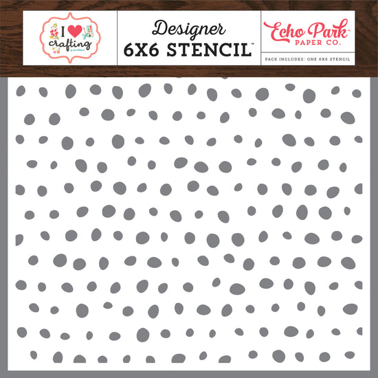 Echo Park I Heart Crafting Painting Dots 6x6 Stencil